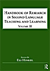 Hinkel, E. (Ed.). (2017) Handbook of Research in Second Language Teaching and Learning, Volume 3. New York: Routledge