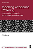 Teaching
					Academic L2 Writing: Practical Techniques in Vocabulary and Grammar, 2nd Edition, Routledge (2020) 376 pp.